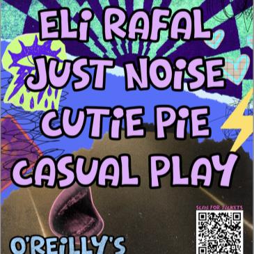 Eli Rafal/Just Noise/Cutie Pie/Casual Play